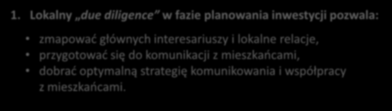 1. Społeczny due diligence Konieczność poznania rzeczywistych powodów protestów i ich analizy pod kątem lokalnych uwarunkowań 1.