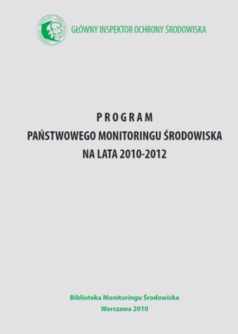 Państwowy Monitoring Środowiska realizowany jest na podstawie: wieloletnich programów