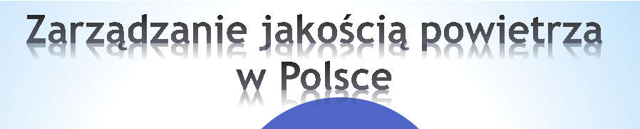 Główny Inspektor Ochrony Środowiska koordynacja i wykonywanie ocen w skali kraju Wojewódzcy Inspektorzy Ochrony Środowiska organizacja i funkcjonowanie systemu