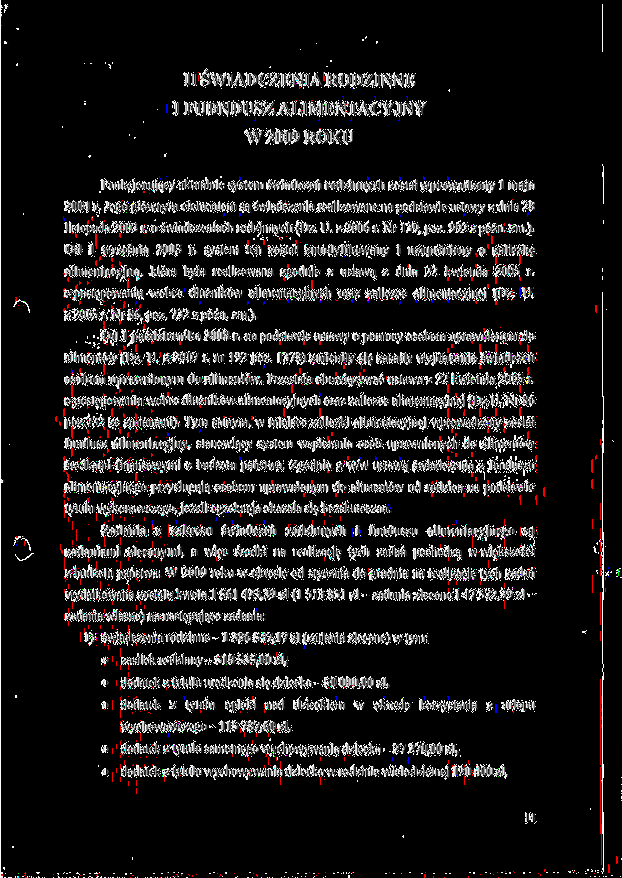 II SWIADCZENIA RODZINNE I FUDNDUSZALIMENTACYJNY W 2009 ROKU Funkcjonuja_cy aklualnie system swiadczeri rodzinnych zoslal wprowadzony l ma]a 2004 r.