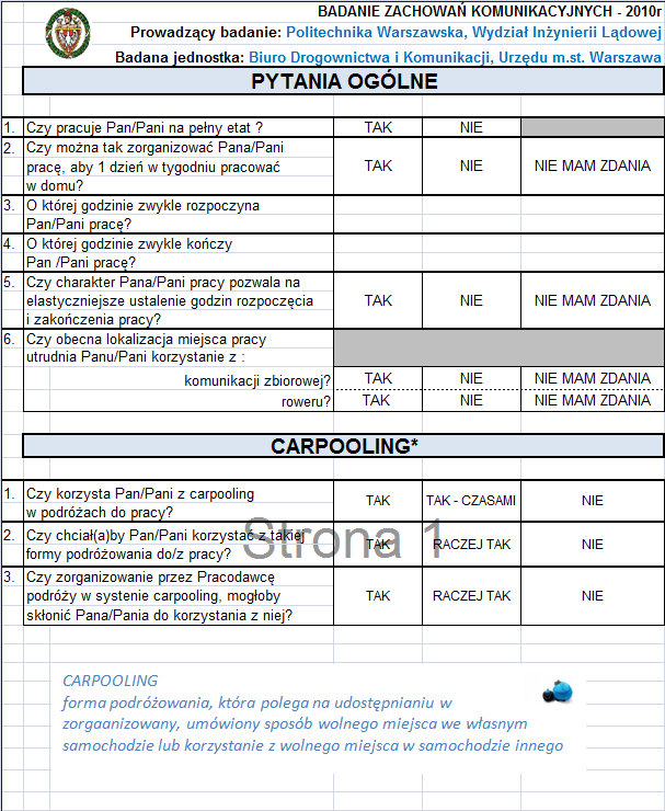 1. Praca na pełnym/niepełnym etacie 2. Czy moŝliwa jest taka organizacja pracy Ŝeby pracować w domu 3. Jaki jest czas rozpoczęcia i zakończenia pracy 4.