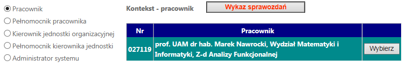 Ponadto: stworzenie jednolitego systemu informacji o doświadczeniach pracowników w zakresie współpracy z otoczeniem społeczno-gospodarczym.