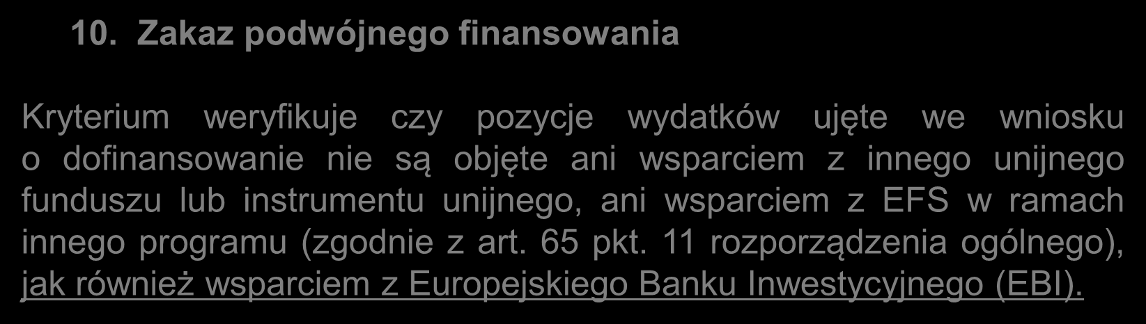 Kryteria ogólne formalne zerojedynkowe c.d. 10.