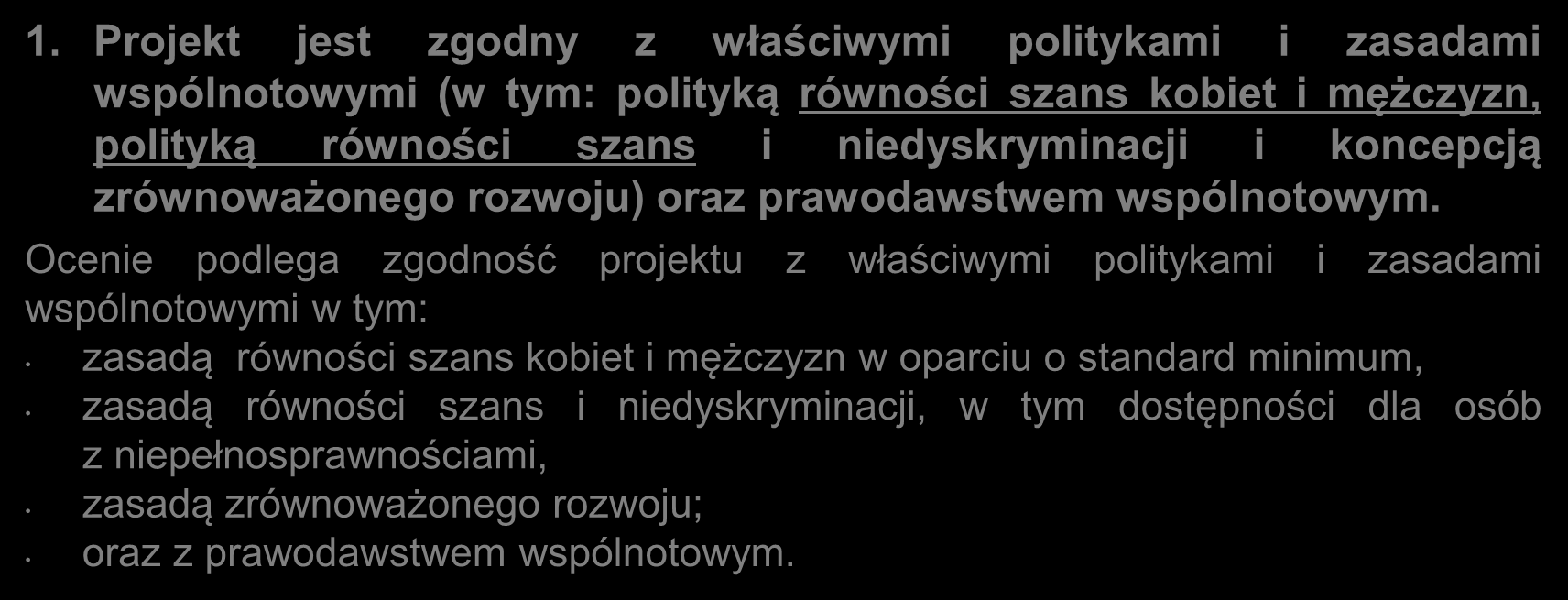 Kryteria ogólne merytoryczne: kryteria horyzontalne 1.