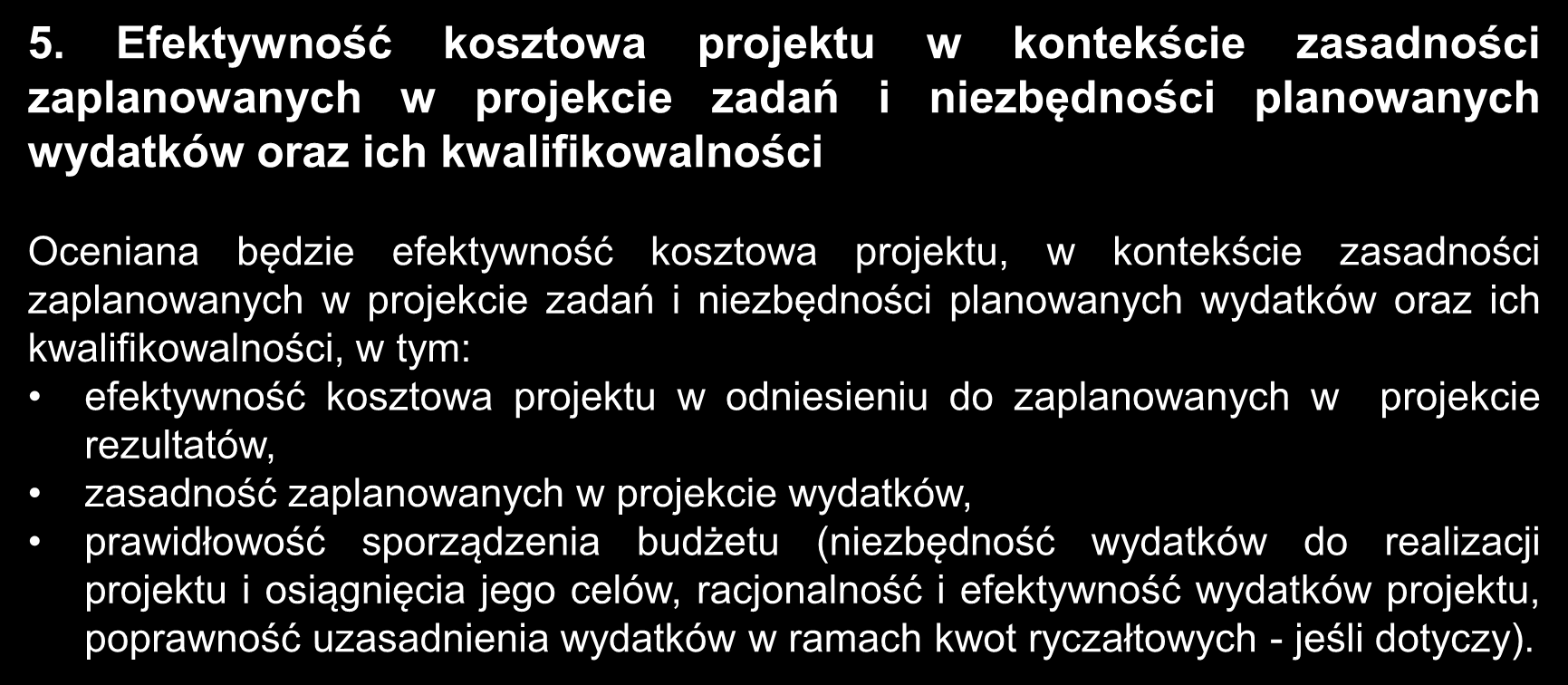 Kryteria ogólne merytoryczne: kryteria zerojedynkowe c.d. 5.