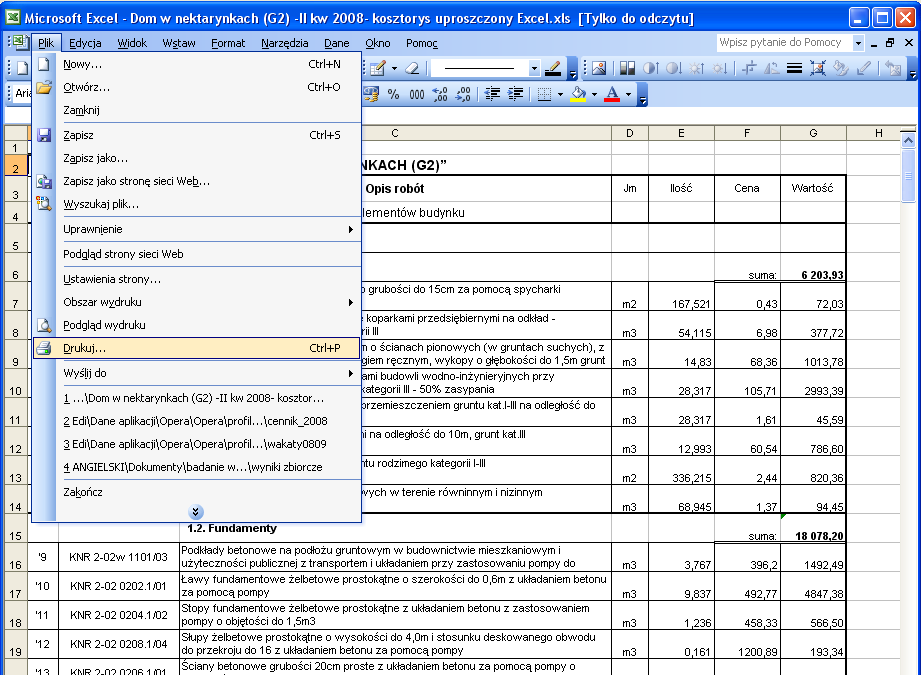 VII.I Wydruk kosztorysu z pliku EXCEL Drukowanie kosztorysu z pliku Excel nie powinno Państwu przysporzyć problemów. Wykonuje się to w sposób charakterystyczny dla programów środowiska Windows.