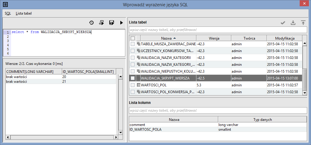 message jeżeli valid jest false, to wówczas: o zawartość zmiennej zostanie zaprezentowana podczas wykonywania kroku oraz zapisana w tabeli wyjściowej w kolumnie comment. Panel skrypt Groovy (zob.