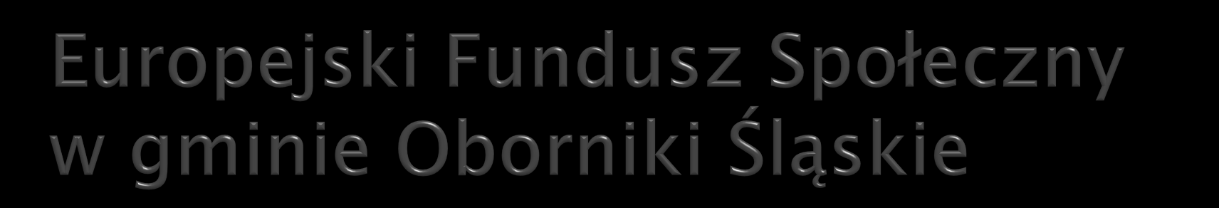 Wdrożenie kompleksowych programów rozwojowych 4 szkół w gminie Oborniki Śląskie obejmujących zajęcia dodatkowe, dydaktyczno-wyrównawcze oraz opiekę pedagogicznopsychologiczną uczniów.