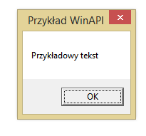 WinAPI Najprostszy program: Jedynie tworzy wiadomość, która blokuje program do czasu aż okno nie zostanie zamknięte. WinMain zamiast funkcji main.