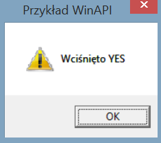 WinAPI MessageBox Tak jak wiele funkcji WinAPI posiada znacznie więcej możliwości.