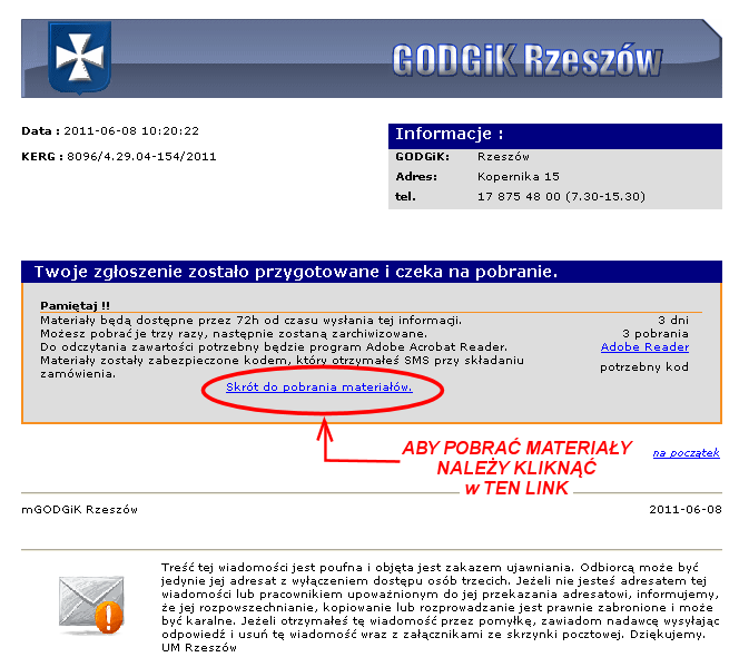 Rys. 4 Ostateczne zatwierdzanie wysłania zgłoszenia. Prawidłowo zarejestrowanie zgłoszenie zostanie zasygnalizowane poniższym komunikatem: 4.