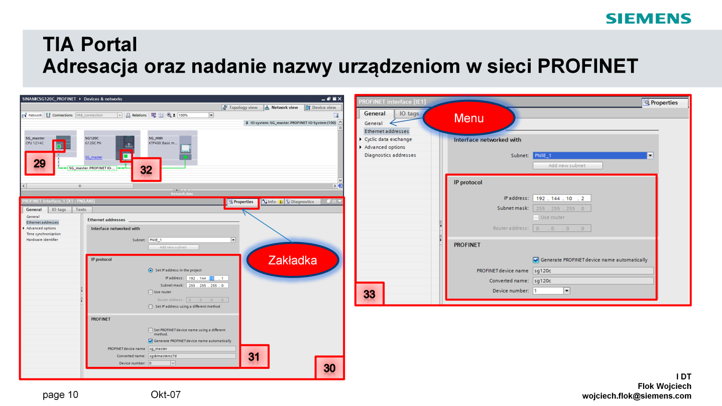 Zmiana adresu oraz nazwy PN jest realizowana poprzez kliknięcie w port magistrali komunikacyjnej urządzenia znajdującego się w projekcie (29, 32), następnie wyświetlenie okna właściwości Propoerties