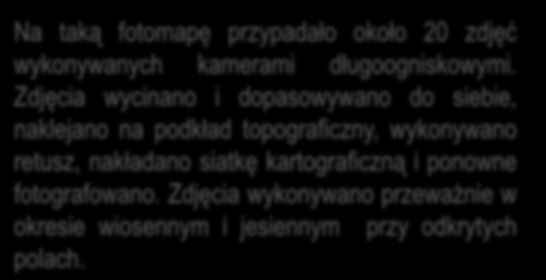 Zdjęcia wycinano i dopasowywano do siebie, naklejano na podkład topograficzny, wykonywano