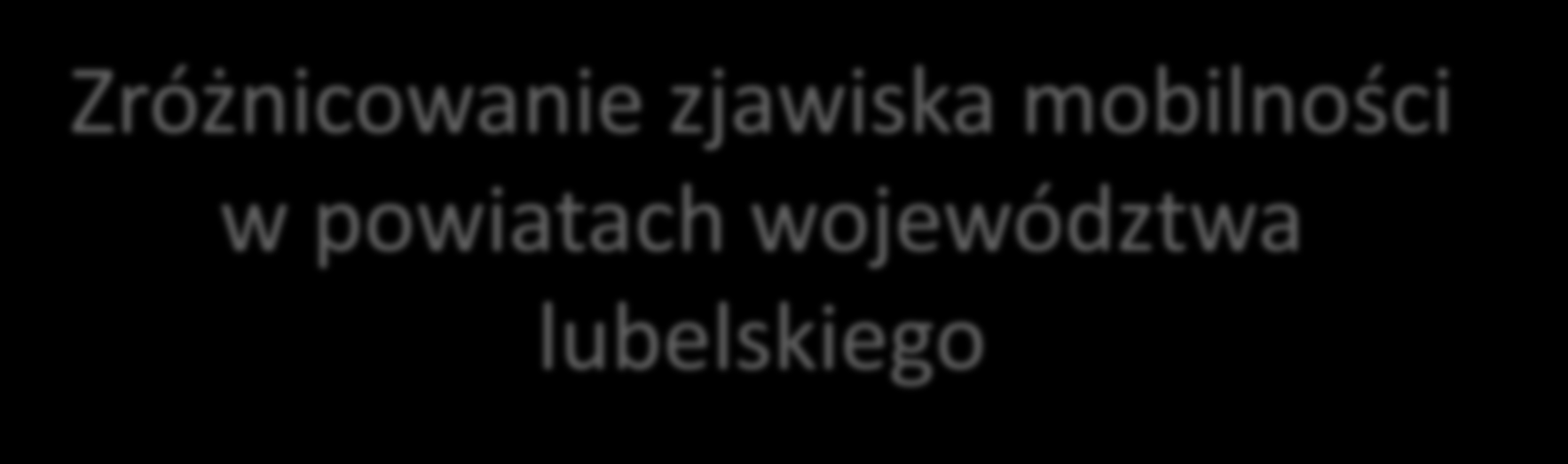 Zróżnicowanie zjawiska mobilności w