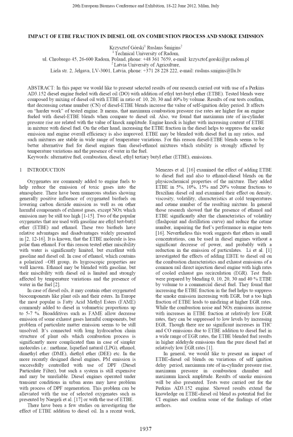 5. Górski K., Šmigins R.: Impact of ETBE Fraction in Diesel Oil on Combustion Process and Smoke Emission Proceedings of 20 th European Biomass Conference and Exhibition. Milan, 18-22 June 2012. pp.