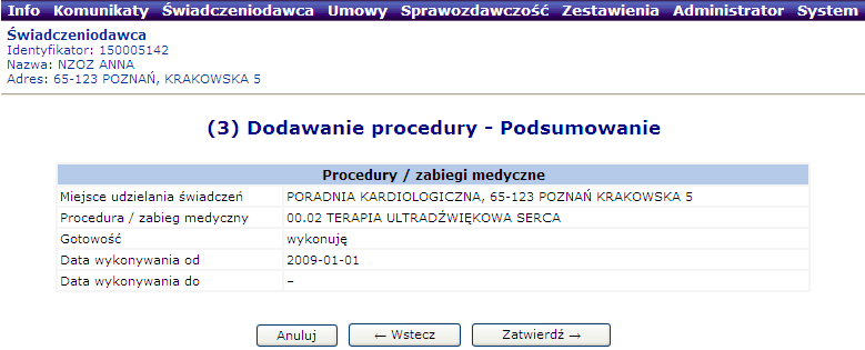 Rys. 6.43 Dodawanie procedury drugi etap W powyŝszej karcie naleŝy uzupełnić następujące dane: data wykonywania od, data wykonywania do (istnieje moŝliwość zaznaczenia opcji ), gotowość.