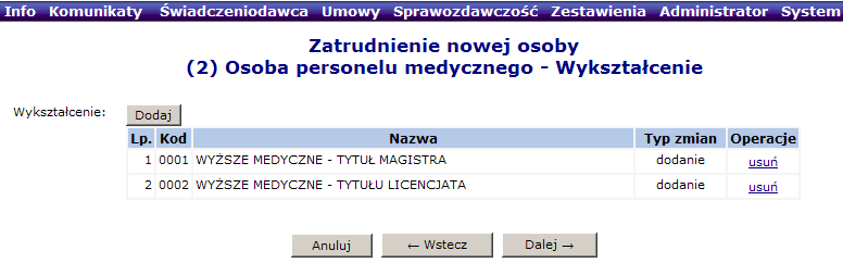 Rys. 6.24 Dane podstawowe Kolejnym etapem wprowadzania personelu medycznego jest uzupełnienie Wykształcenia.