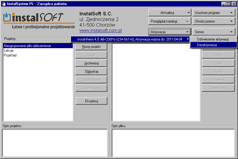 Zarządca Pakietu Jeżeli program jest aktywny, dostępne są wówczas następujące opcje: - wyświetlenie informacji o dacie ważności aktywacji, - odświeżenie aktywacji, - wykonanie dezaktywacji.