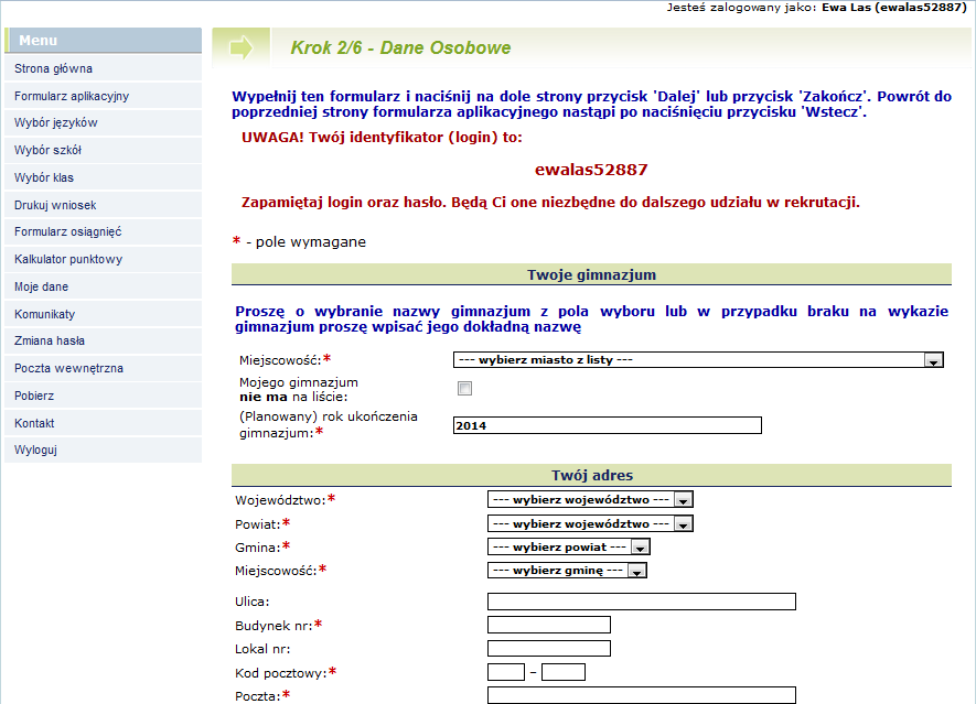 Wypełniony formularz rejestracyjny Podanie adresu e-mail nie jest obowiązkowe, jednakże może ułatwić kontakt z Tobą.