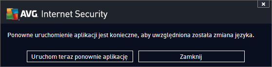 Pojawi się wówczas komunikat informują cy o konieczności restartu aplikacji AVG Internet Security 2014 Kliknij przycisk Uruchom AVG ponownie, aby zgodzićsię na restart programu i poczekaćkilka sekund