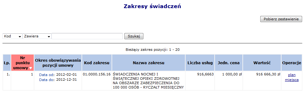 Przeglądanie specyfikacji umowy, w podziale na poszczególne punkty umowy Numer konta dla bieżącej umowy Przeglądanie informacji o zmianach wprowadzonych w aneksach do umowy Informacje o produktach