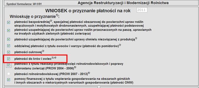 Błąd deklaracji płatności do krów i owiec W przypadku wskazania przez wnioskodawcę ubiegania się o płatnośd do krów i owiec tj.