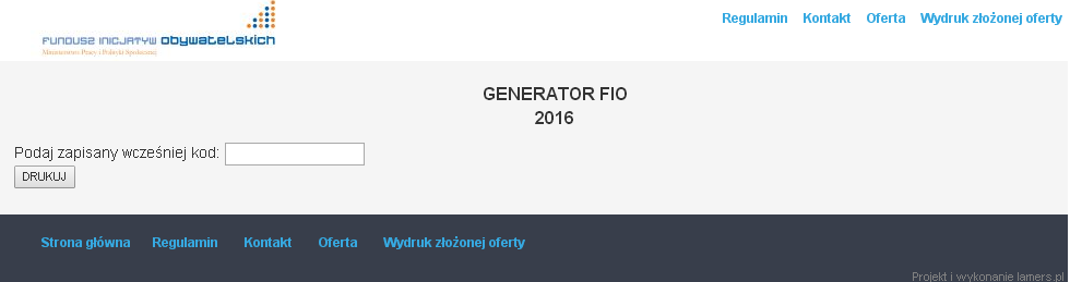 Po złożeniu wniosku będzie można ją w każdej chwili wydrukować klikając na stronie głównej Generatora opcję Wydruk złożonej oferty.