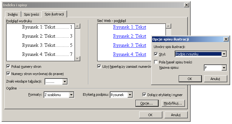Edytor tekstu w procesie przygotowania publikacji - spis rysunków, spis tabel Menu główne: Wstaw Odwołanie Indeks i spisy (Spis ilustracji) Tu należy wybrać nazwę