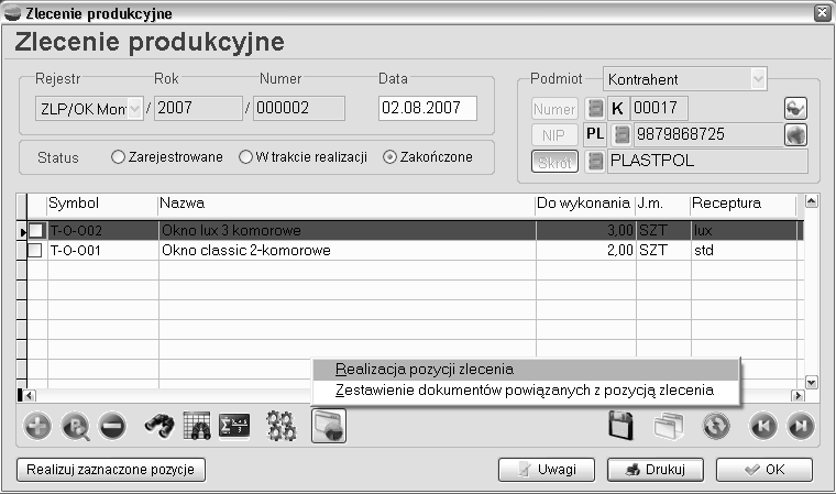 6. Realizacja zlecenia produkcyjnego Realizacja zlecenia produkcyjnego może być przeprowadzona dla całego zlecenia, pojedynczej pozycji lub dowolnej ilości wybranych pozycji.