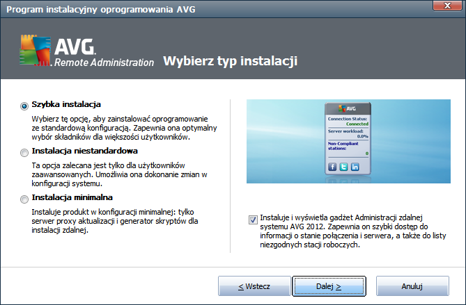 2.5. Typ instalacji W tym oknie dialogowym należy wybrać typ instalacji Administracji zdalnej. Dostępne są następujące opcje: Szybka instalacja Jest to opcja zalecana.