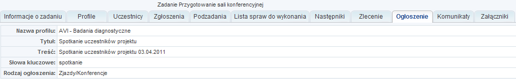 Rysunek 43 Formularz dodawania ogłoszenia w zadaniu Tabela 41 Dodawanie ogłoszenia w zadaniu (podzadaniu) (opis pól) Pole Tytuł Treść Słowa kluczowe Rodzaj ogłoszenia - pole tekstowe wymagane -