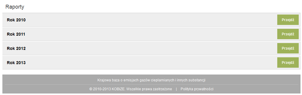 Poprzez naciśnięcie przycisków Przejdź przechodzi się do wprowadzania raportu odpowiednio za 2010, 2011, 2012 lub 2013 rok.