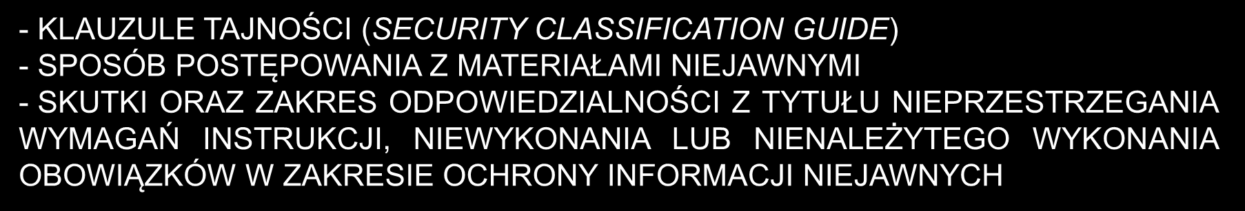 KONTRAKTY ZWIĄZANE Z DOSTĘPEM DO INFORMACJI NIEJAWNYCH (3) Szczegółowe wymagania dotyczące ochrony informacji niejawnych o klauzuli POUFNE, NATO/ESA CONFIDENTIAL, CONFIDENTIEL UE/EU CONFIDENTIAL lub