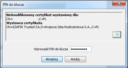 Pojawi się okno: I prośba o podanie PIN do certyfikatu niekwalifikowanego.