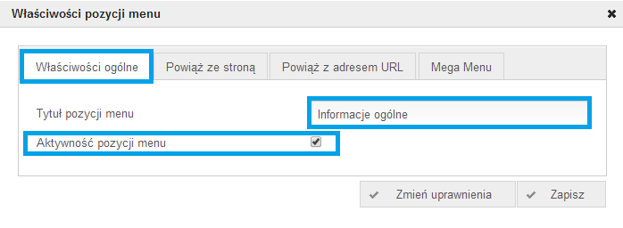 Właściwości ogólne wpisujesz tytuł pozycji menu, oraz wybierasz aktywność pozycji tzn. czy strona ma być widoczna.