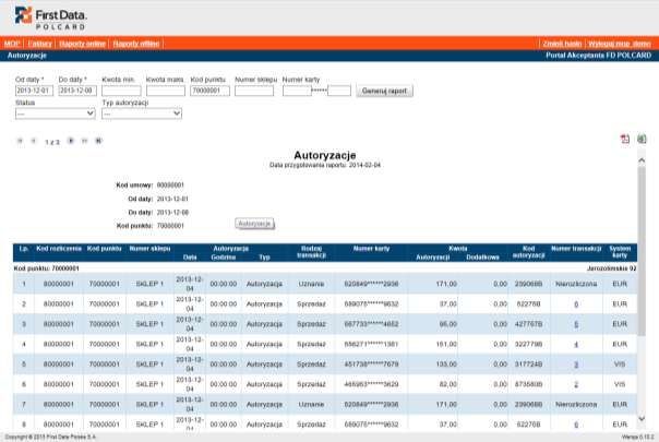 Rys. 2.26 Przykład raportu Autoryzacje Pozycja Numer transakcji w raporcie może zawierać aktywny link, który po uruchomieniu generuje nowy raport Transakcje.