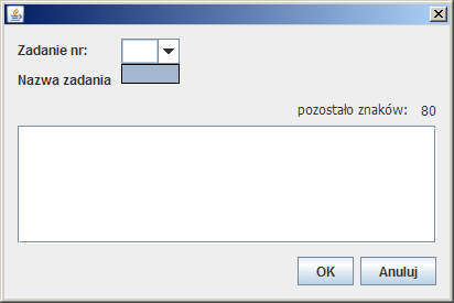 Należy zwrócid szczególną uwagę na sposób w jaki formułowane są nazwy zadao na poziomie tej sekcji (nazwa zadania musi byd zgodna ze schematem Zadanie nr *numer zadania+ *dalsza częśd nazwy zadania]).