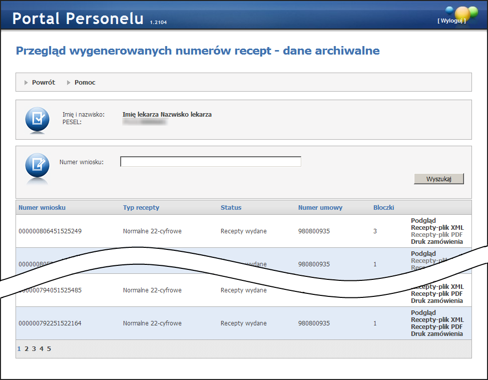 22 4.3.4 Portal Personelu Medycznego Przegląd wygenerowanych numerów recept - dane achiwalne Po wejściu w funkcjonalność wyświetlana jest lista wniosków w postaci tabelarycznej.