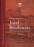 ISSN 1732-4378 ŒRÓDMIEJSKI OŒRODEK KULTURY INFORMATOR MAJ 2006 nr 5(29) R. III KRAKOWSKA KSI KA MIESI CA Stanis³awa Opaliñska Józef Brodowski. Malarz i rysownik starego Krakowa.