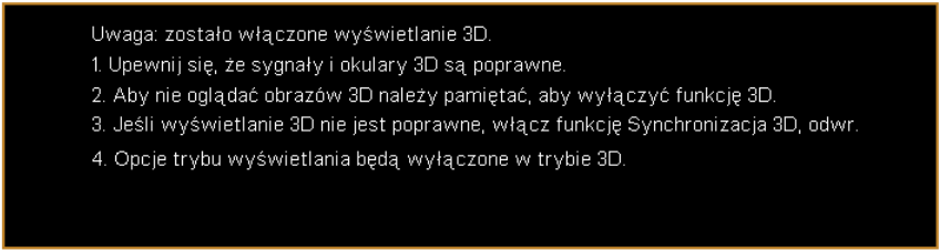 31 3D (X111/X1140) (X1140A/X1240/X1340W/P1340W) 3D Synchronizacja 3D, odwr. Wybranie "On" (Wł.) powoduje włączenie funkcji 3D obsługiwanych w ramach technologii TI DLP 3D. Wł.