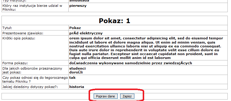 FORMULARZ, strona 3 podsumowanie Na tej stronie zobaczysz formularz ze wszystkimi danymi, które wpisałeś wcześniej. Jeżeli chcesz uzupełnić formularz, na dole strony wybierz POPRAW DANE.