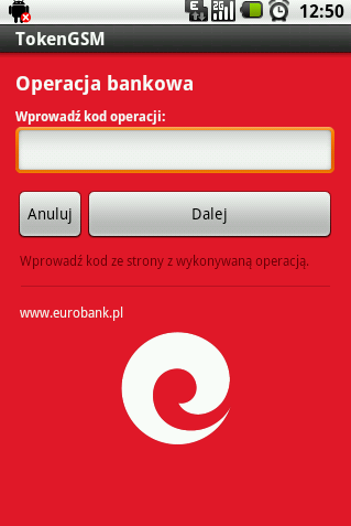 7.a) Logowanie Aby zalogować się do serwisu eurobank online, po uruchomieniu aplikacji TokenGSM, należy wybrać opcję Logowanie.