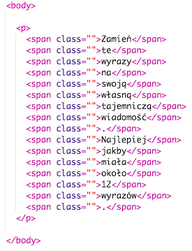 Zamień wyrazy, które znajdują się w edytorze wyrazami z twojej wiadomości w taki sposób, by każdy tag <span>