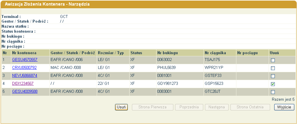 3.3.7. Usuwanie awizacji złoŝenia kontenera Awizację złoŝenia kontenera moŝna usunąć w kaŝdym momencie przed przyjazdem samochodu / pociągu na terminal GCT.