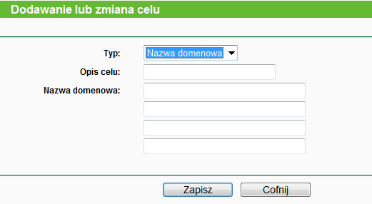 Rysunek 4-55 Dodawanie lub zmiana celu Rysunek 4-56 Dodawanie lub zmiana celu Przykładowo: Aby ograniczyć dostęp do domeny www.tp-link.com: 1.