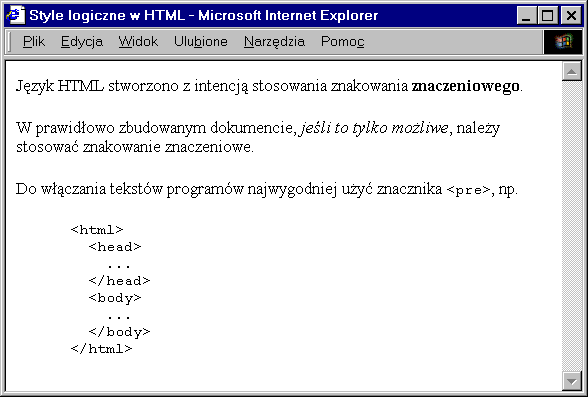 Struktura dokumentu przykład <h1>tytuł rozdziału</h1> <p>pierwszy akapit rozdziału.</p> <p>drugi akapit rozdziału.</p> <h2>tytuł podrozdziału</h2> <p>pierwszy akapit podrozdziału.