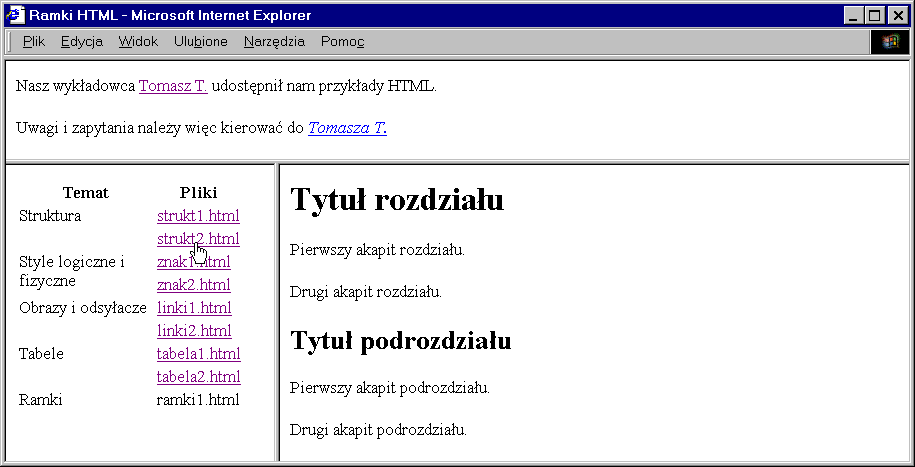 Tabele przykład Tabele przykład <table border="0"> <td>nasz wykładowca udostępnił nam przykłady HTML:</td> <td> <table border="1"> <th colspan="3">przykłady HTML</th> <td align="center">temat</td><td