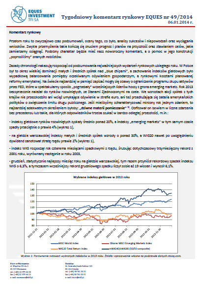 Komentarze rynkowe EQUES Zapraszamy Państwa do lektury Tygodniowych komentarzy rynkowych EQUES, w których nasi Zarządzający komentują ważne wydarzenia gospodarczo-polityczne poprzedniego tygodnia, w