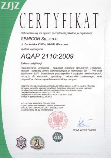 Certyfikaty ISO 9001:2008 ISO 14001 AQAP 2110 2012: zintegrowany system zarządzania jakością 2012: status