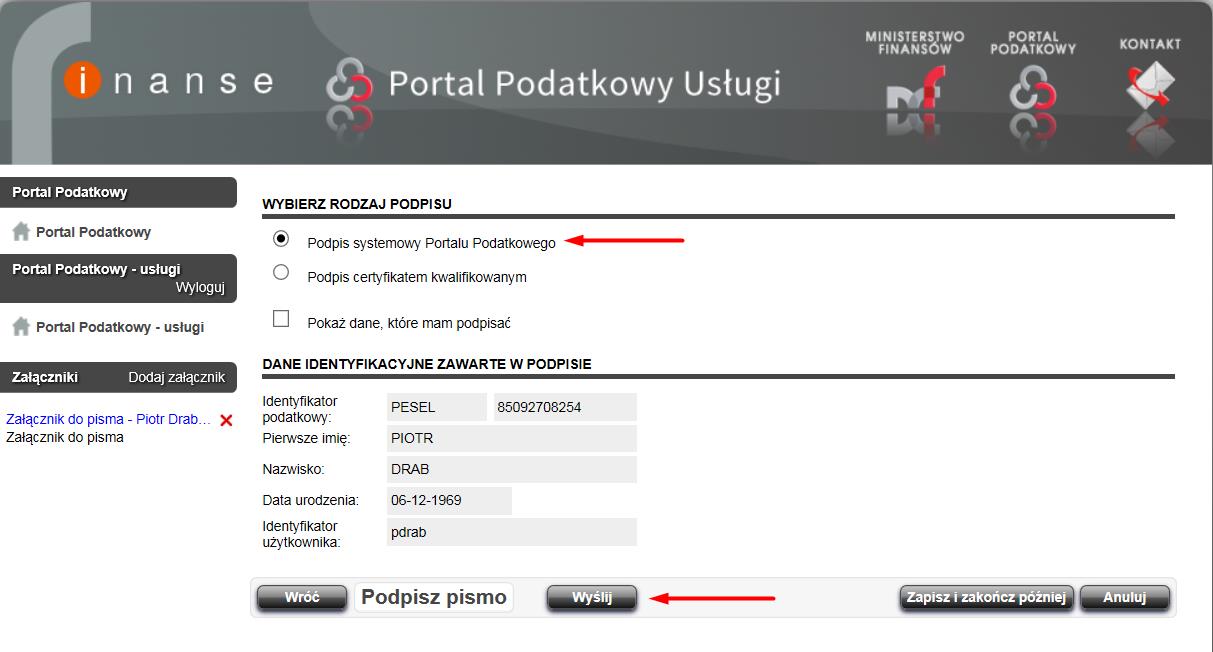 Krok 8 Rysunek 149 Portal Podatkowy usługi Wybór rodzaju podpisu Na ekranie zostanie wyświetlone okno, w którym należy wybrać rodzaj podpisu, a następnie wybrać przycisk Wyślij.